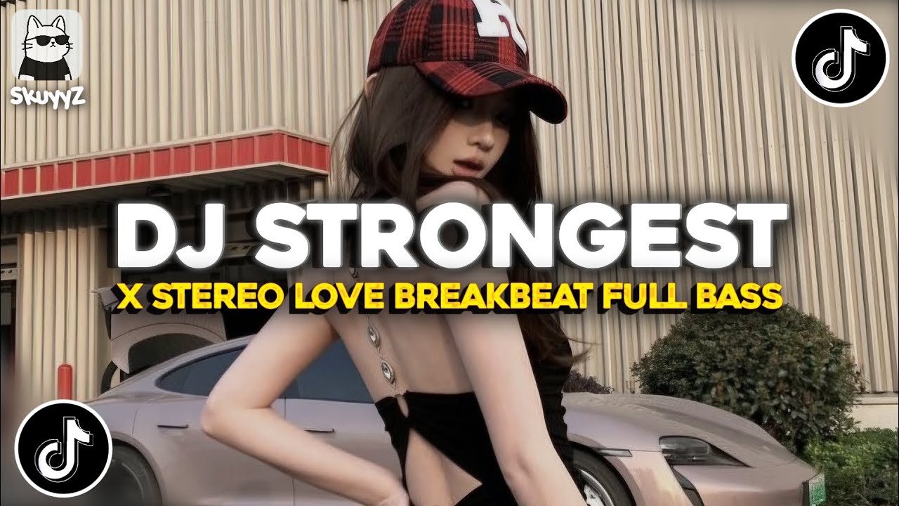 DJ STRONGEST X STEREO LOVE BREAKBEAT JEDAG JEDUG FULL BASS VIRAL TIKTOK TERBARU 2026!!