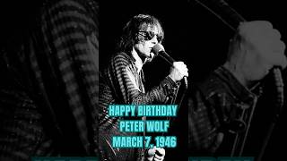 Famous Happy Birthday to Peter Wolf March 7, 1946, lead vocalist of The J. Geils Band he is 79 today. #rock Profile