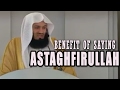 Benefits of saying Astaghfirullah [Very Important] | Mufti Menk