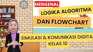 logika algoritma dan flowchart / sikomdig kelas 10 ~ meywulanda logika algoritma dan flowchart / sikomdig kelas 10 ~ meywulanda