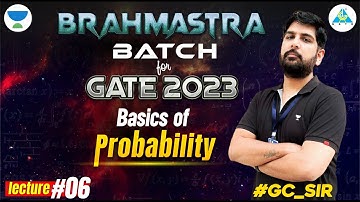 BRAHMASTRA Batch For GATE 2023 | Basics of Probability || Lecture 06 by #GC_sir