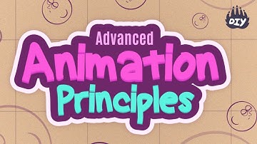 12 Principles of Animation | Advanced Animation Techniques | Learning How To Animate