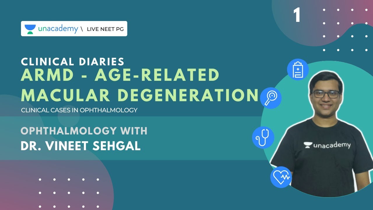 Clinical Diaries | ARMD - Age-related macular degeneration | Ophthalmology | Dr. Vineet Sehgal