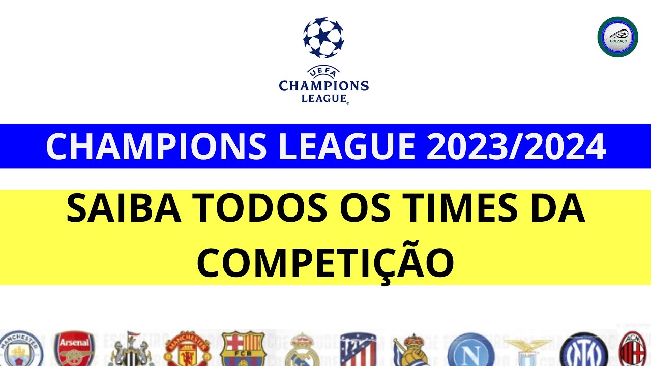 CHAMPIONS LEAGUE 23/24: Todos os times da competição 