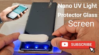 How to fix Nano UV glue Curved glass Screen Protector