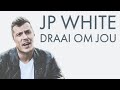 JP White - Draai Om Jou (Official Music Video)