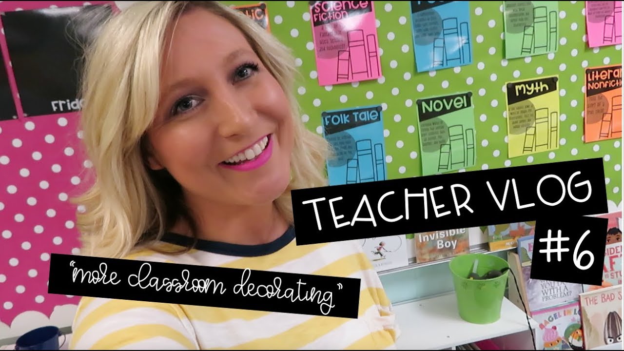 Teacher Vlog 6 More Classroom Decorating YouTube