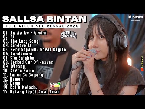 AI - AW AW AW II SALLSA BINTAN ft 3PEMUDA BERBAHAYA II FULL ALBUM COVER SKA REGGAE 2024