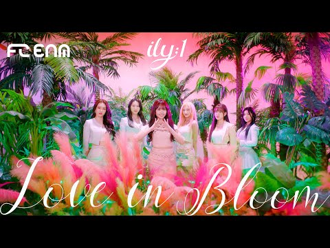 아일리원(ILY:1) - 사랑아 피어라(Love in Bloom) MV