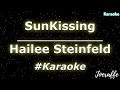 Hailee Steinfeld - SunKissing (Karaoke)