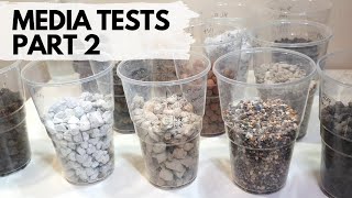 Media Tests Round 2 | pH & Water Absorption Bark, Moss, Pumice, Lava & More | Size vs Quality