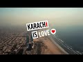 Karachi Is Love Karachi Is Love