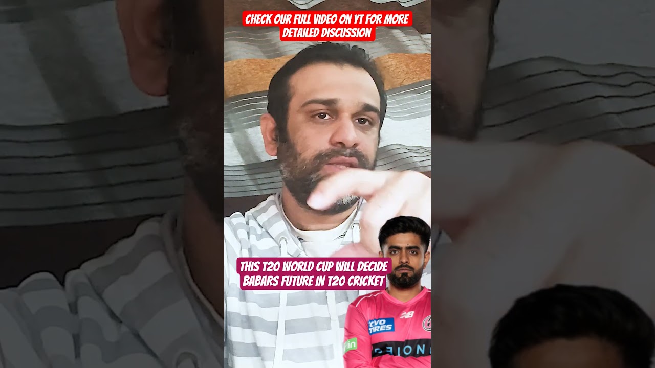 This T20 world cup will decide babars future in T20 cricket. 