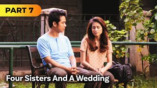 ‘Four Sisters and a Wedding’ FULL MOVIE Part 7 | Toni G., Bea Alonzo, Shaina Magdayao, Angel Locsin