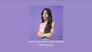 traitor - olivia rodrigo (SOUR PROM studio version)