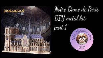 Notre Dame Cathedral metal miniature DIY kit - part 1 - relax video