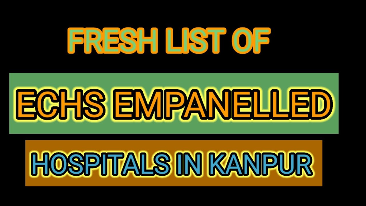 Latest List of ECHS Empanelled Hospital in Kanpur