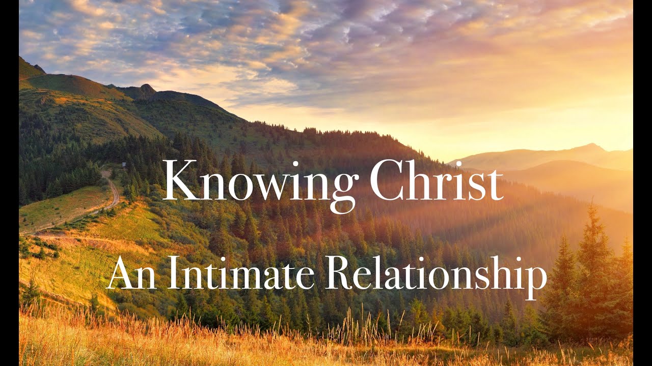 An Intimate Relationship with Christ