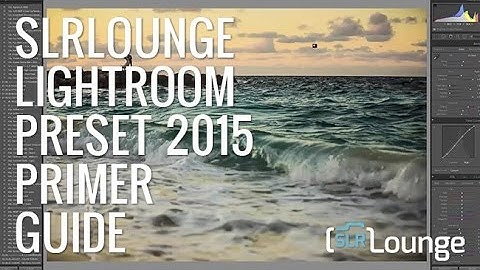SLRLounge Lightroom Preset System CC Primer Guide
