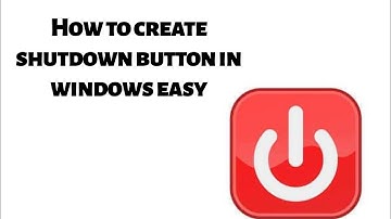 How to create a shutdown button in windows easy