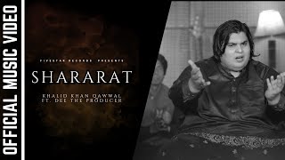 Shararat - New Qawwali 2022 | Khalid Khan |  MUSIC VIDEO