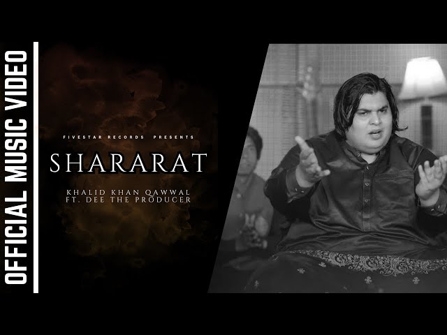 Shararat - New Qawwali 2022 | Khalid Khan | OFFICIAL MUSIC VIDEO class=