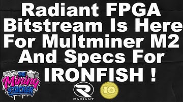 Radiant RXD FPGA Miner Bitstream for Multminer M2 is HERE and Official Specs For IRONFISH Bitstream