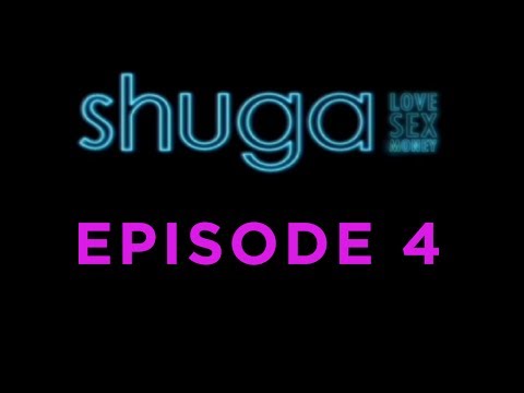 Shuga: Love, Sex, Money - Episode 4