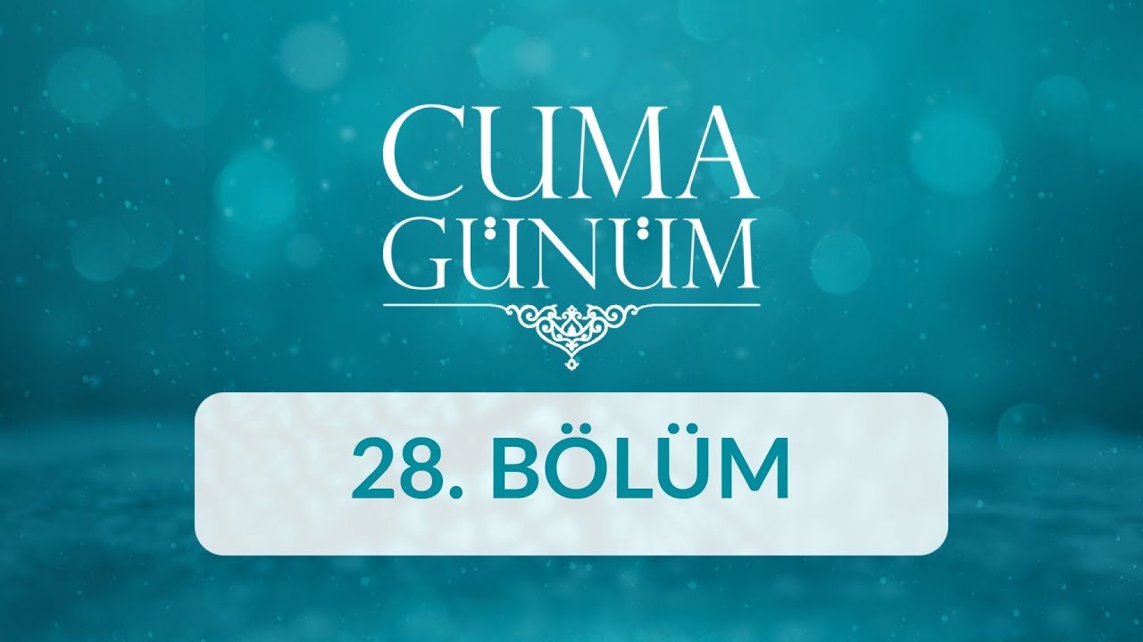 Serkan Yılmaz - Cuma Günüm 28. Bölüm
