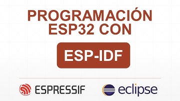 PROGRAMACIÓN DE ESP32 CON ESP-IDF #1: HELLO WORLD