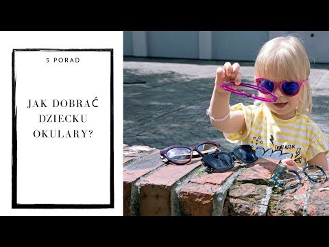 Wideo: Jak Wybrać Okulary Dla Dziecka?