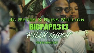 Jc Reyes X Russ Millions X Big Papa313  Killy Gipsy beat Instrumental