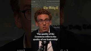 'The quality of the Commons reflects the quality of our leadership'
