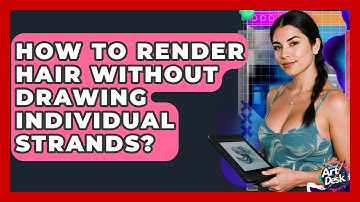How To Render Hair Without Drawing Individual Strands? - The Virtual Art Desk
