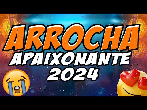 SET ARROCHA APAIXONANTE 2024 - A FARRA DO DJ RODRIGO CAMPOS - SET ARROCHA ATUALIZADO 2024