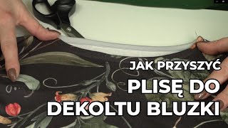 Jak elegancko wykończyć dekolt plisą w dzianinowej bluzie?