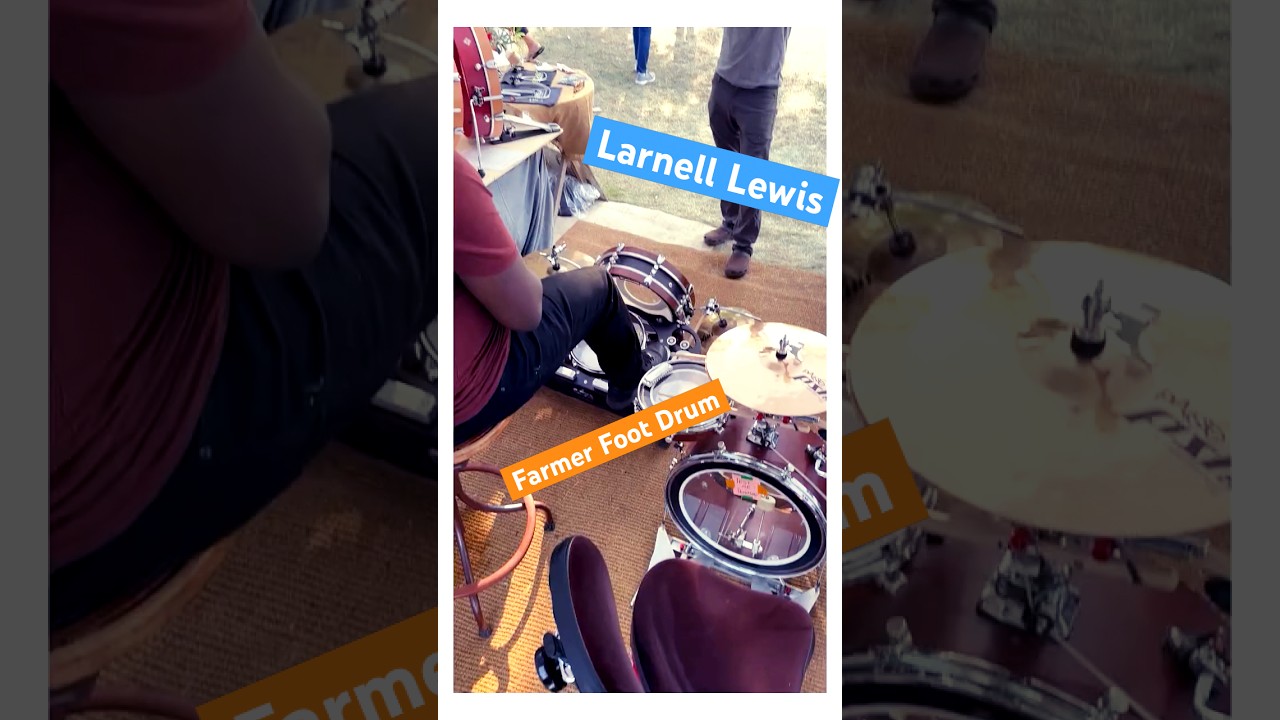 Larnell Lewis plays a Farmer Foot Drum