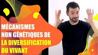 COURS DE TERMINALE SPÉCIALITÉ SVT CHAP.5: LES MÉCANISMES NON GÉNÉTIQUES DE DIVERSIFICATION DU VIVANT