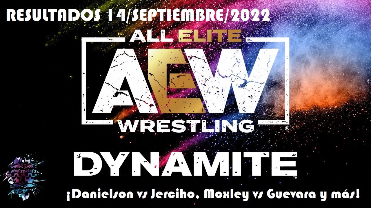 Resultados de AEW Dynamite 14/Septiembre/2022 (¡Danielson vs Jericho, Moxley vs Guevara y más!)