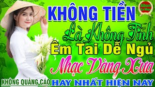 LK Nhạc Vàng Xưa KHÔNG QUẢNG CÁO CỰC ÊM TAI ➤ Đảm Bảo Bạn Sẽ Không Hối Hận HAY NHẤT MỌI THỜI ĐẠI