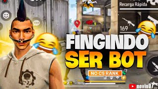 FINGINDO SER BOT NO CS RANK E IMPRESSIONANDO OS ALEATÓRIOS NO FINAL