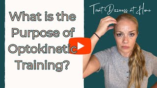 What is the Purpose of Optokinetic Training