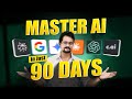 AI 90 Days Roadmap - No Degree Needed, Land ₹15L+ Jobs Fast! (FASTEST Way to Learn)