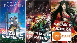 Suzume No Tojimari In Hindi?, Demon Slayer 18+ Rating, 4 Classic Anime On Zee Cafe!!