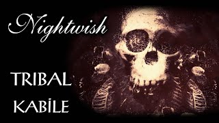 Nightwish - Tribal (Türkçe Altyazı) Lyrics