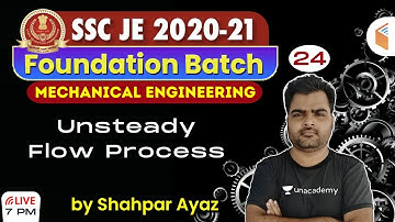7:00 PM - SSC JE 2020-21 | Mechanical Engg by Shahpar Ayaz | Unsteady Flow Process
