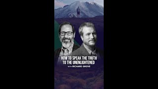 How to Speak the Truth to the Unenlightened with Richard Grove