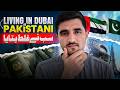 Living In Dubai As Pakistani Everyone Tells You Wrong