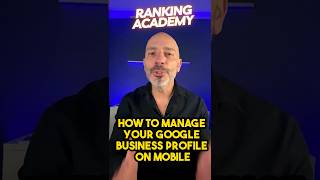 How To Manage Your Google Business Profile on Mobile