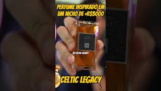 CELTIC LEGACY | CONTRATIPO NACIONAL que trouxe o cheiro de um Nicho de R$3.000,00